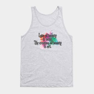 🎨 Love of beauty is taste... Tank Top